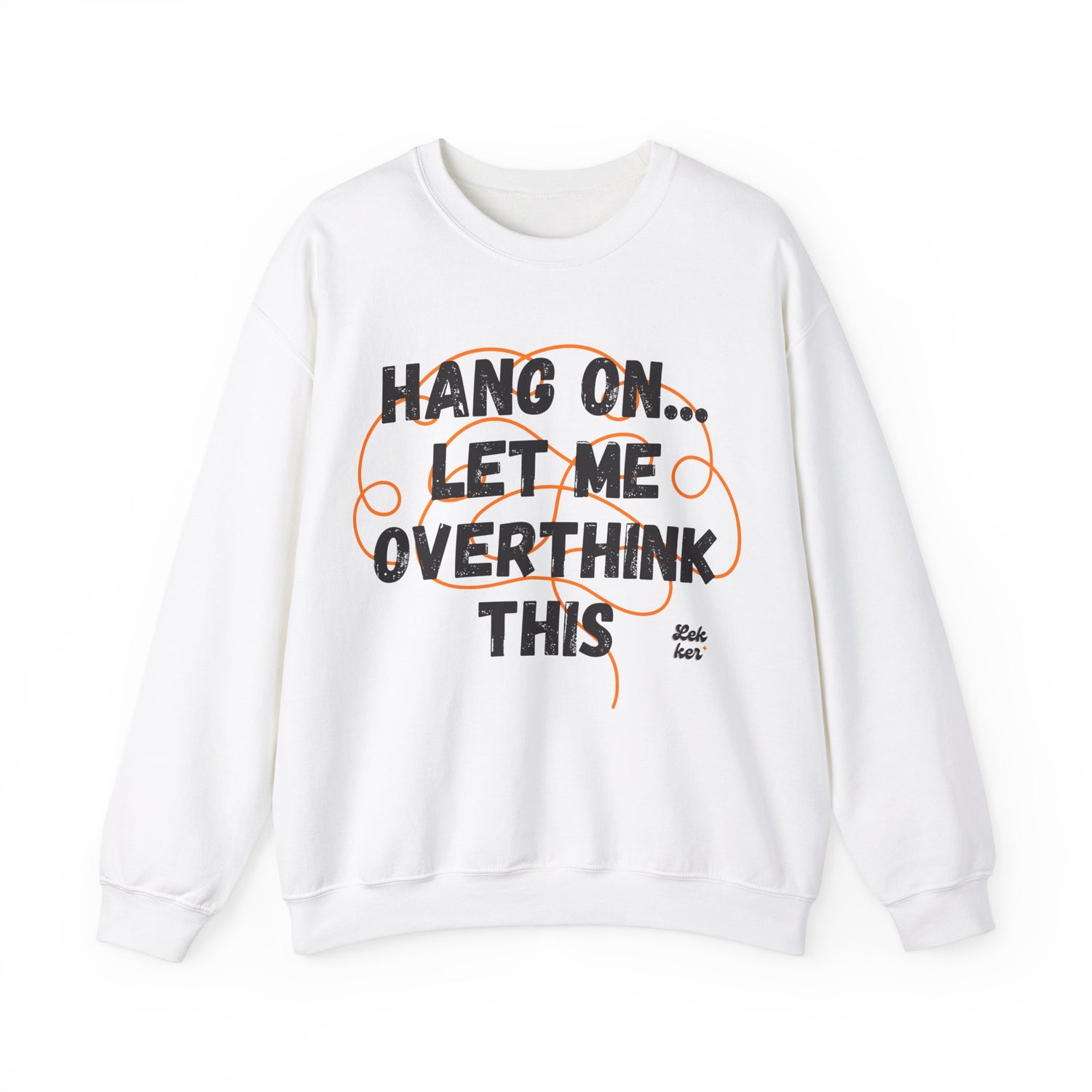 Overthink Much? Crewneck