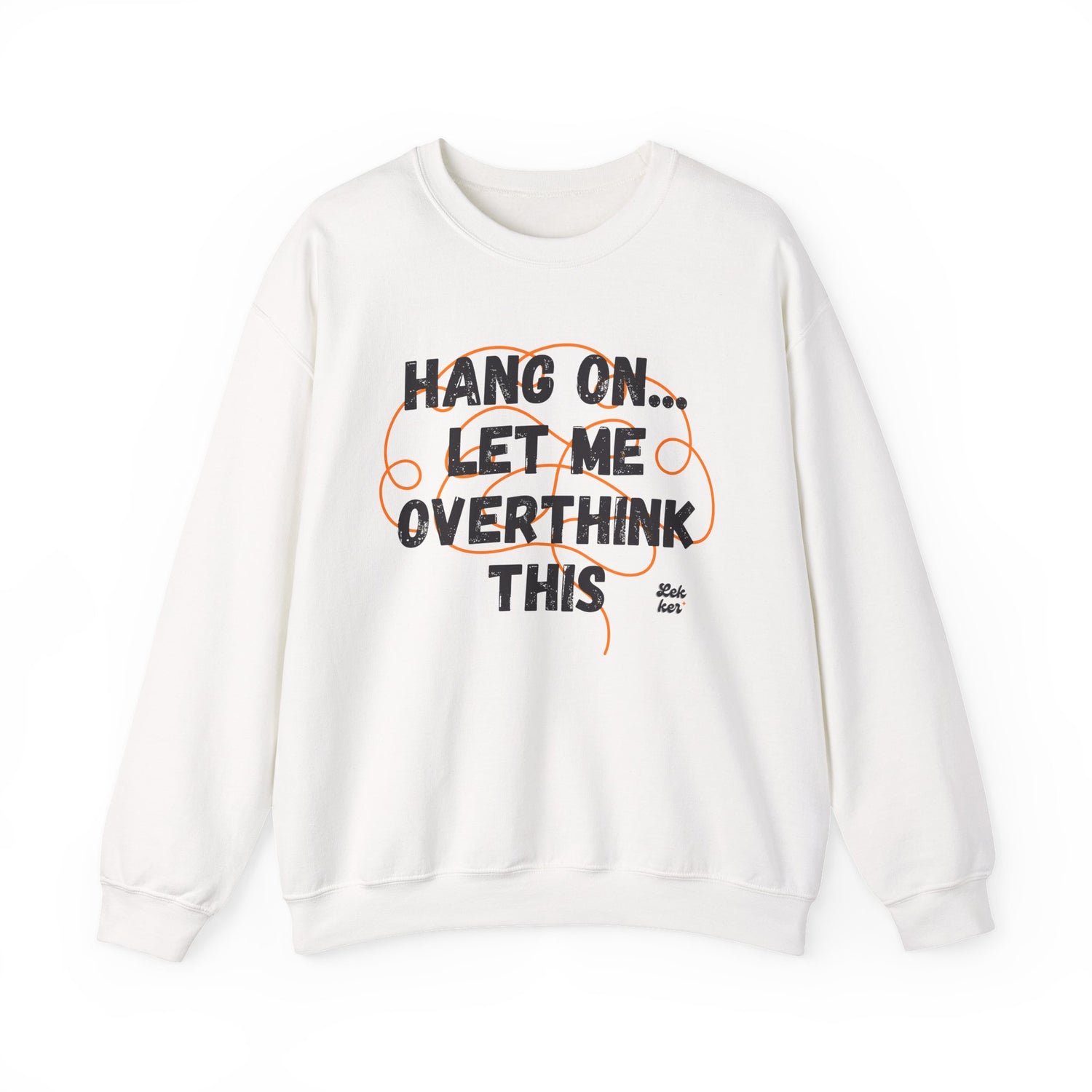 Overthink Much? Crewneck